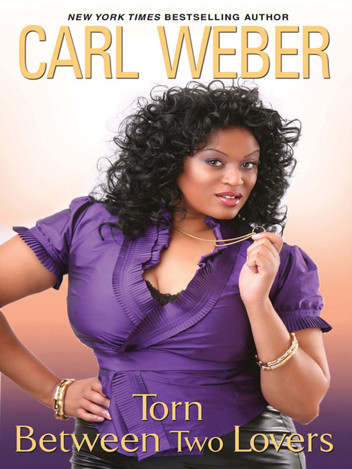 Title details for Torn Between Two Lovers by Carl Weber - Available